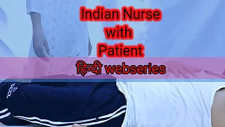 Indian Nurse ki chudayi Took place ne ki Hindi Porn Webseries Full HD